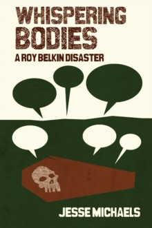 Image for Whispering bodies: a Roy Belkin disaster