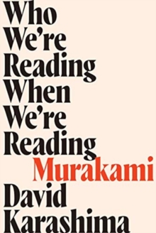 Who We’re Reading When We’re Reading Murakami