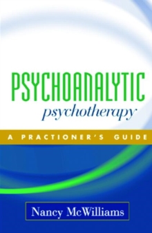 Image for Psychoanalytic psychotherapy  : a practitioner's guide