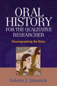 Oral History for the Qualitative Researcher