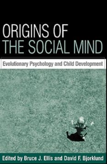 Image for Origins of the social mind  : evolutionary psychology and child development