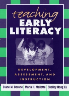 Image for Teaching early literacy  : development, assessment, and instruction