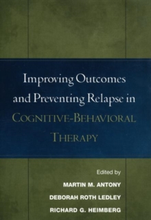 Image for Improving Outcomes and Preventing Relapse in Cognitive-Behavioral Therapy