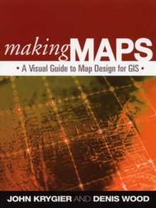 Image for Making maps  : a visual guide to map design for GIS