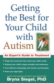 Image for Getting the best for your child with autism  : an expert's guide to treatment