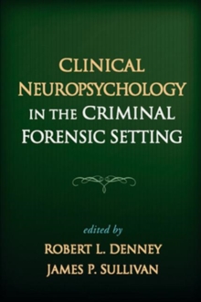 Image for Clinical neuropsychology in the criminal forensic setting