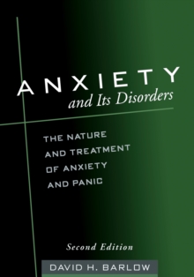 Image for Anxiety and its disorders: the nature and treatment of anxiety and panic