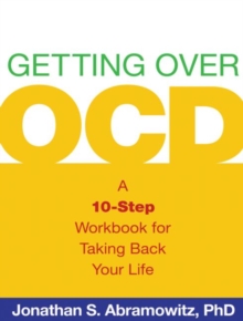 Image for Getting over OCD  : a 10-step workbook for taking back your life