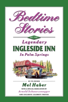 Image for Bedtime Stories of the Legendary Ingleside Inn in Palm Springs
