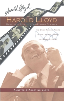 Image for Harold Lloyd - Magic in a Pair of Horn-Rimmed Glasses (hardback)