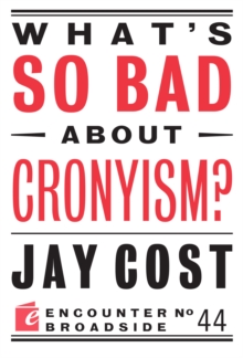 Image for What's so bad about cronyism?
