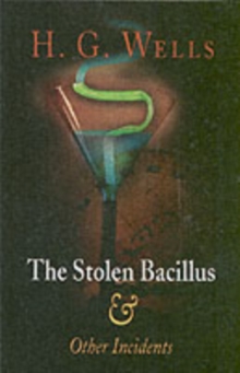 Image for The stolen bacillus & other incidents