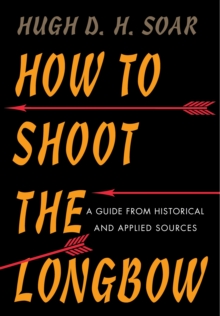 How to Shoot the Longbow