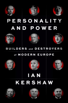 Image for Personality and power  : builders and destroyers of modern Europe