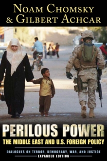 Image for Perilous Power : The Middle East and U.S. Foreign Policy Dialogues on Terror, Democracy, War, and Justice