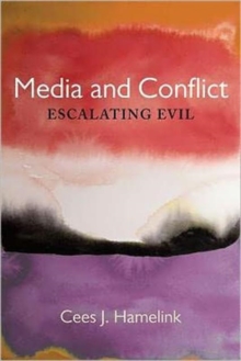 Image for Media and conflict  : escalating evil
