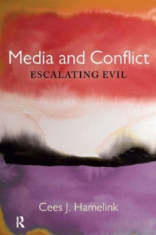 Image for Media and Conflict : Escalating Evil