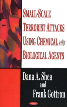 Image for Small-Scale Terrorist Attacks Using Chemical & Biological Agents