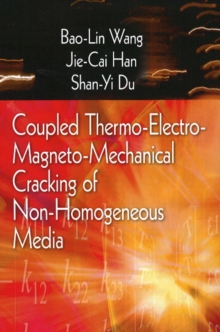 Image for Coupled Thermo-Electro-Mangneto-Mechanical Cracking of Non-Homogenous Media