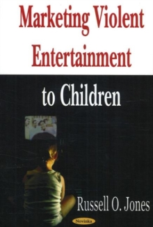 Image for Marketing Violent Entertainment to Children
