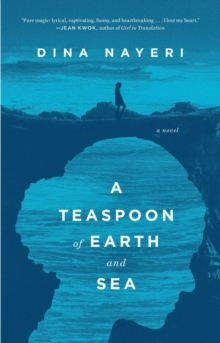 Image for A Teaspoon of Earth and Sea : A Novel