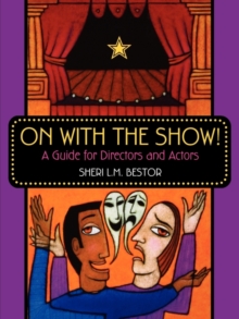 Image for On with the Show! : A Guide for Directors and Actors