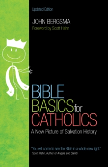 Image for Bible basics for Catholics: a new picture of salvation history
