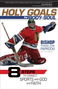 Image for Holy goals for body and soul: eight steps to connect sports with God and faith