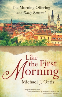 Image for Like the first morning: the morning offering as a daily renewal