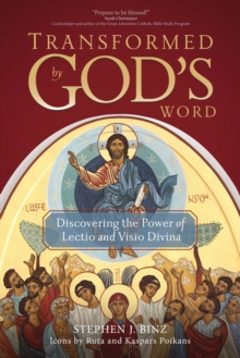 Image for Transformed by God's word: discovering the power of Lectio and Visio divina