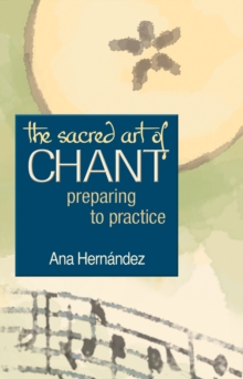 Image for Sacred Art of Chant: Preparing to Practice