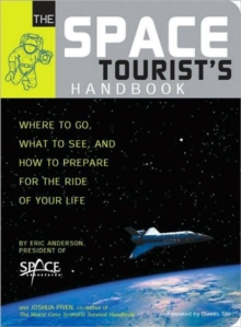 Image for The space tourist's handbook  : where to go, what to see, and how to prepare for the ride of your life
