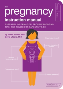 Image for The pregnancy instruction manual  : essential information, troubleshooting tips, and advice for parents-to-be