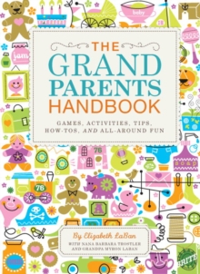 Image for Grandparents handbook: games, activities, tips, how-tos, and all-around fun