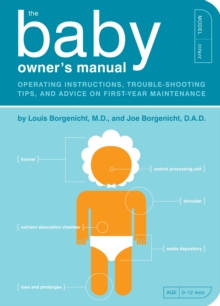 Image for The baby owner's manual  : operating instructions, trouble-shooting tips, and advice on first-year maintenance