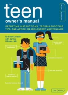 Image for Teen Owner's Manual: Operating Instructions, Troubleshooting Tips, and Advice on Adolescent Maintenance