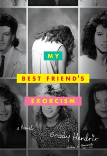 Image for My best friend's exorcism : a novel