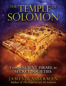 Image for The Temple of Solomon  : from ancient Israel to secret societies