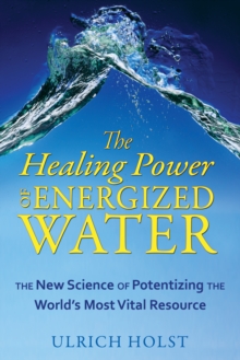 Healing Power of Energised Water