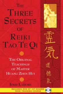 Image for The Three Secrets of Reiki Tao Te Qi