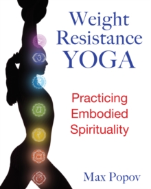 Image for Weight-resistance yoga  : practicing embodied spirituality
