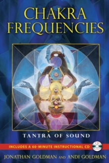 Chakra Frequencies: Tantra of Sound