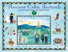 Image for Ancient Celtic festivals: and how we celebrate them today