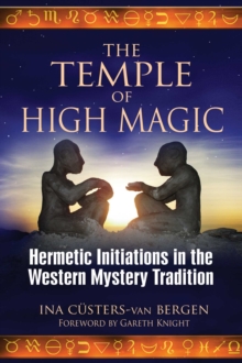 Image for Temple of High Magic: Hermetic Initiations in the Western Mystery Tradition