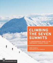 Image for Climbing the Seven Summits: a guide to each continent's highest peak