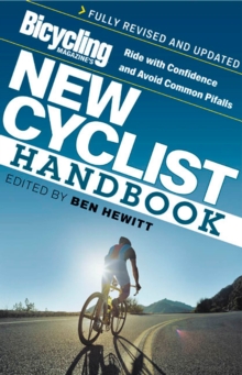 Image for Bicycling Magazine's New Cyclist Handbook : Ride with Confidence and Avoid Common Pitfalls