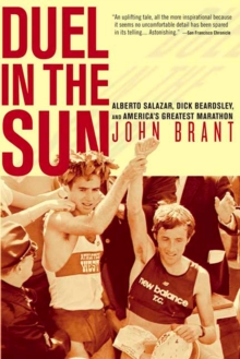 Image for Duel in the Sun : Alberto Salazar, Dick Beardsley, and America's Greatest Marathon