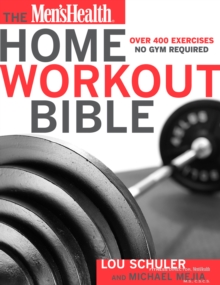 Image for Men's Health Home Workout Bible: Over 400 Exercises No Gym Required