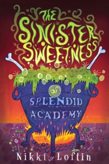 Image for The Sinister Sweetness of Splendid Academy