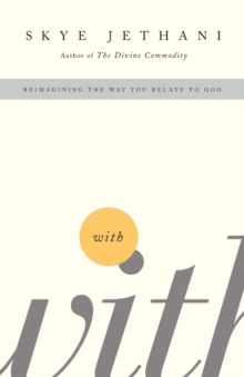 With: Reimagining the Way You Relate to God